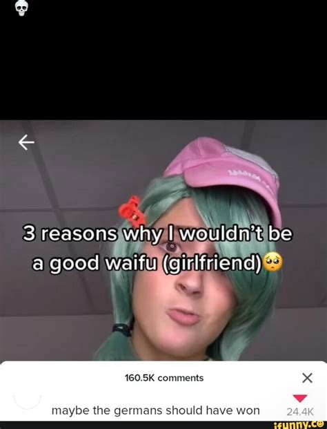 3 Reasons Why I Wouldnt Be A Good Waifu Girlfriend 1605k Comments X