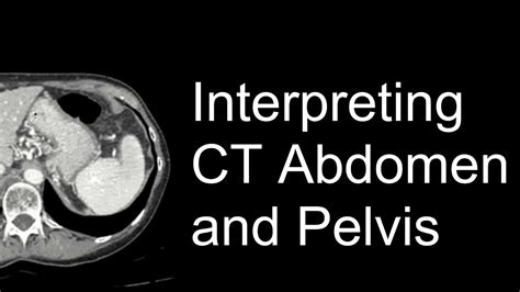 Interpreting Ct Abdomen And Pelvis Course Introduction Youtube
