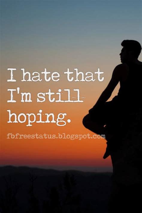 That's part of life, and it's part of figuring out who you are so you can find the right partner. Quotes About Being Heartbroken with Images & Pictures