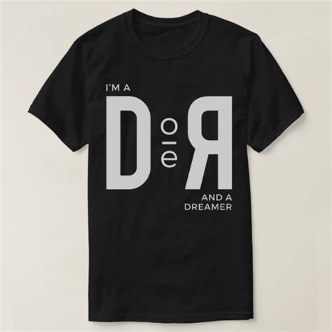 Im A Doer And A Dreamer T Shirt