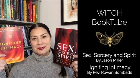 Witch Booktube Review Igniting Intimacy And Sex Sorcery And Spirit