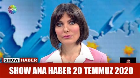 Show Ana Haber 20 Temmuz 2020 Youtube