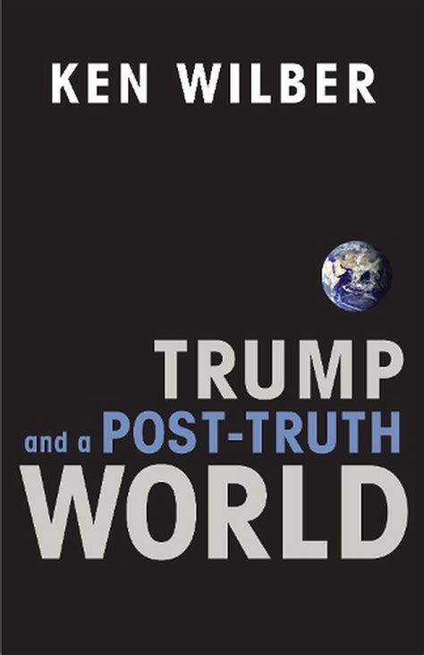 Trump And A Post Truth World By Ken Wilber English Paperback Book