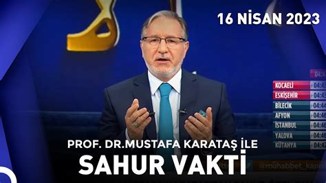 Prof Dr Mustafa Karataş ile Sahur Vakti 16 Nisan 2023 YouTube