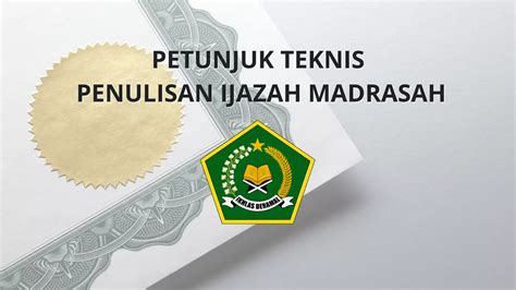 Petunjuk Teknis Penulisan Blangko Ijazah Madrasah Ra Mi Mts Ma