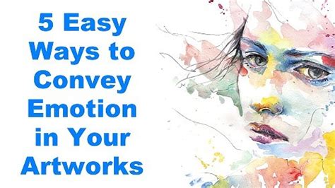 5 Easy Ways To Convey Emotion In Your Artwork Online Art Lessons