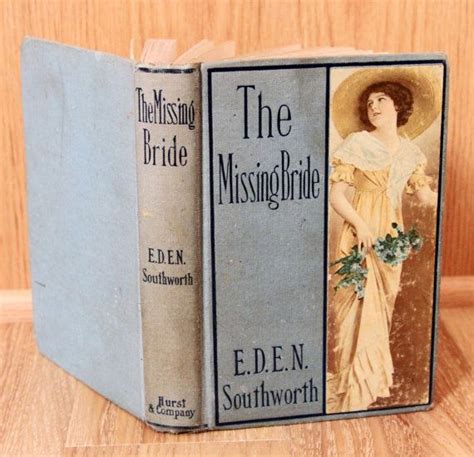 The Missing Bride By E D E N Southworth Around 1907 Etsy Southworth Beautiful Book Covers