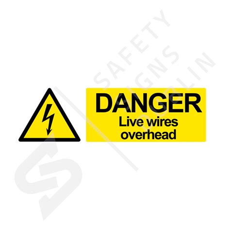 Danger Live Wires Overhead W8159 Safety Signs Dublin