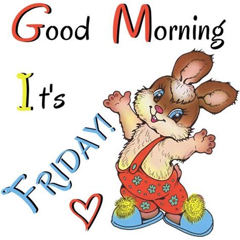 Its Friday Good Morning Pictures Photos And Images For Facebook