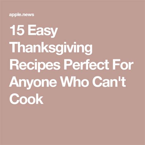 15 easy thanksgiving recipes perfect for anyone who can t cook — romper easy thanksgiving