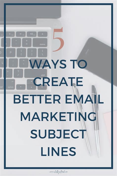 60 Of The Best Email Marketing Subject Lines • Michelle Ford Creative