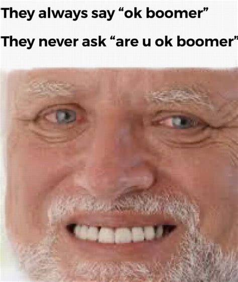 Ok Boomer Meme 44 Ok Boomer Memes For All Your Ok Boomer Needs Ok Boomer Is A