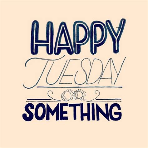 Happy Tuesday Tuesday Type Handlettering Illustration Typography