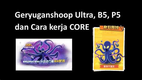 Ultra Ulti B5 P5 Dan Cara Kerja Core Geryuganshoop Ssr Youtube