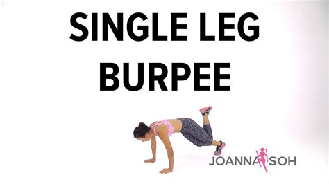 How To Do Single Leg Burpee Joanna Soh Youtube