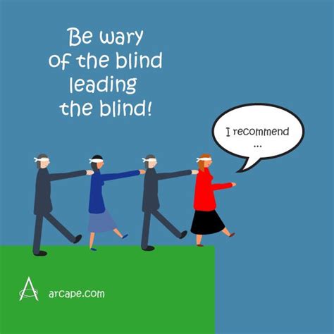 The Blind Leading The Blind Blog Arcape International Blind Leading