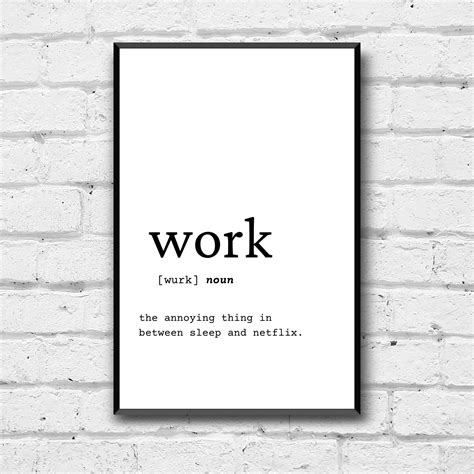 Work Definition Wall Art Digital Download Definition Home | Etsy | Work quotes funny, Definition ...
