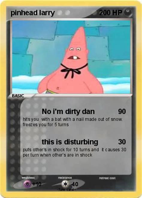 Pokémon Pinhead Larry 21 21 No Im Dirty Dan My Pokemon Card