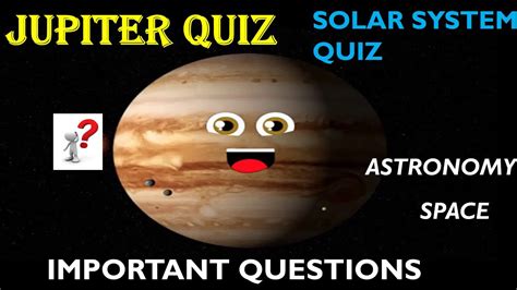 Quiz On Jupiter Planet Solar System Quiz Space Quiz General