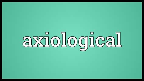 Axiological Meaning Youtube