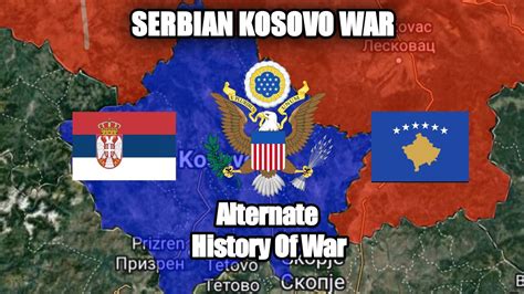 Alternate Of Serbia Invate Kosovo Serbian Kosovo War Youtube
