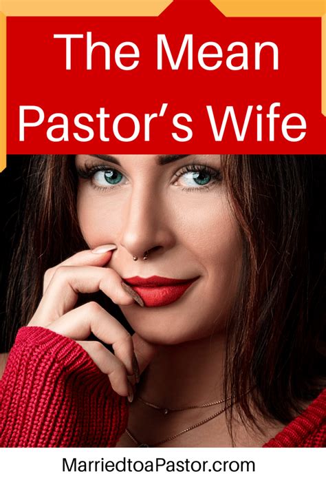 The Mean Pastor S Wife Or First Lady Married To A Pastor Pastors Wife Pastor Women