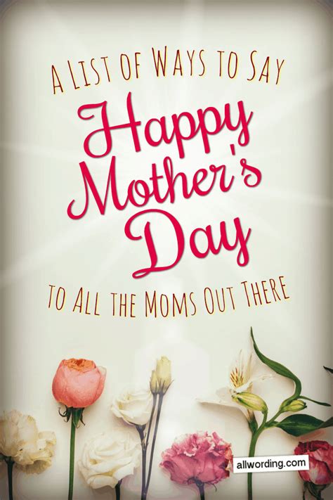 Ideas On How To Say Happy Mothers Day To All Moms These Sweet And
