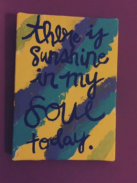There Is Sunshine In My Soul Today Small Canvas Paint Small Canvas