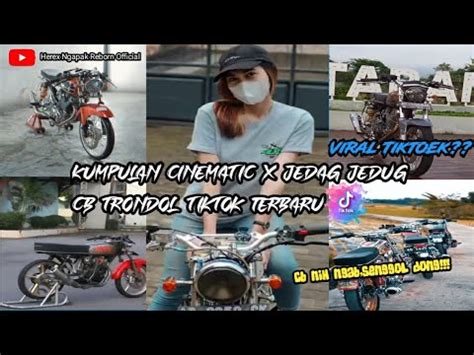 Kumpulan Cinematic X Jedag Jedug Honda CB Trondol Tiktok Terbaru 2022