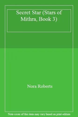 Secret Star Stars Of Mithra Book 3 By Nora Roberts 2641 Picclick