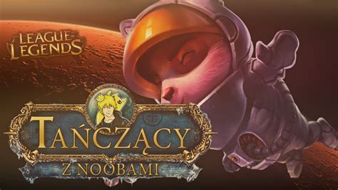 Lol Tańczący Z Noobami S3 Teemo Po Reworku Youtube