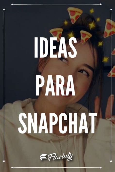 35 Ideas De Fotos Para Inspirarte En Snapchat Foto Como Tomarme