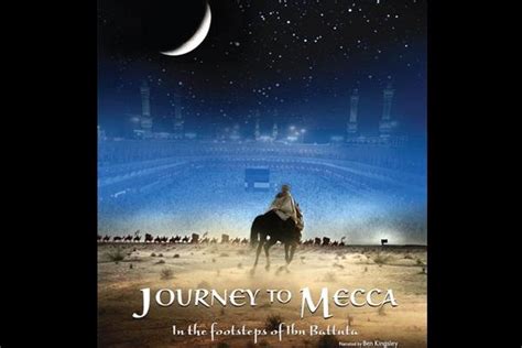 Documentary Journey To Mecca In The Footsteps Of Ibn Battuta