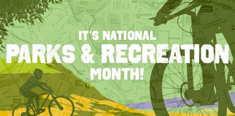 Its National Parks And Recreation Month Parks And Recreation
