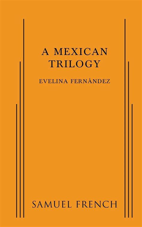 Mexican Trilogy By Evelina Fernandez English Paperback Book Free