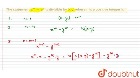 the statement `x n y n ` is divisible by x y where n is a positive integer is youtube