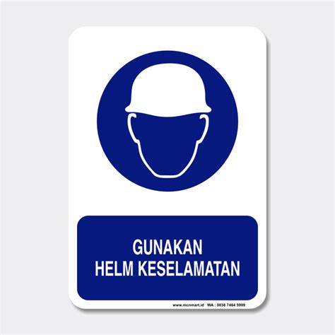 Safety Sign Rambu K3 Perhatian- Gunakan Helm Keselamatan - mcnmart.id