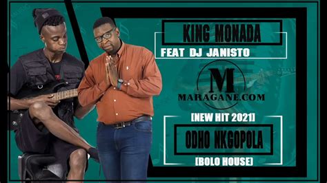 Download King Monada Odho Ngopola Ft Dj Janisto New Hit 2021 Mp3