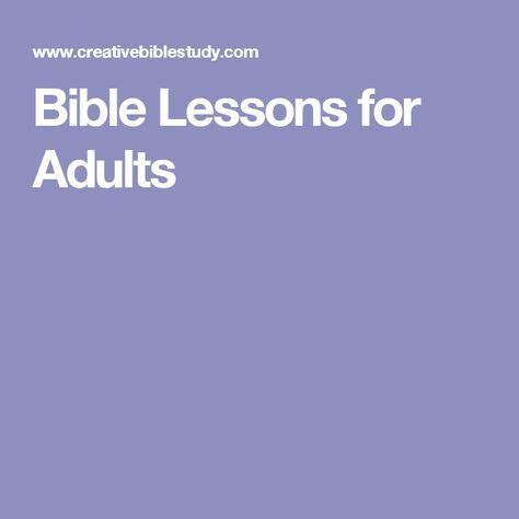 You have all kinds of different studies that you could be. Bible Lessons for Adults (With images) | Adult sunday ...