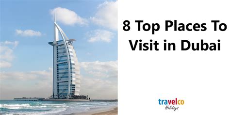 Top Places To Visit In Dubai Travelco