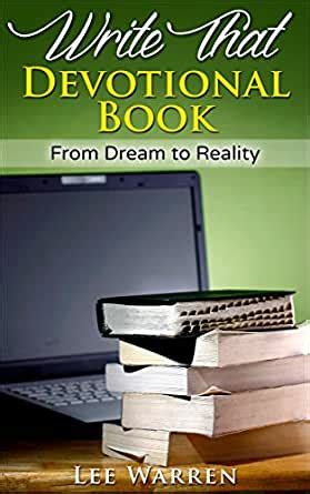 One year devotions for couples, the: Write That Devotional Book: From Dream to Reality - Kindle ...