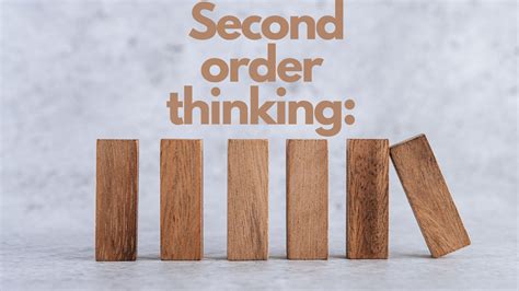 Why You Should Use Second Order Thinking — Tazeen Shaikh