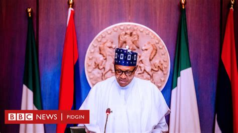 Muhammadu Buhari Key Tins Nigeria President 2021 New Year S Day Speech Bbc News Pidgin
