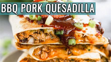 Cheesy Pulled Pork Quesadillas Perfect For Leftover Pulled Pork Youtube