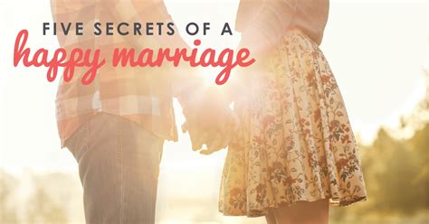 5 secrets of a happy marriage how to have a happier marriage