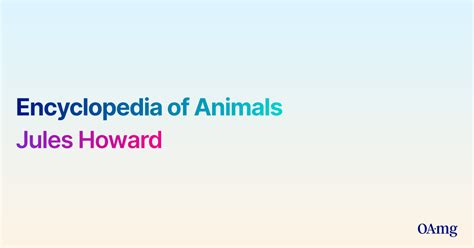Pdf Encyclopedia Of Animals By Jules Howard · 3203848506 · Oamg