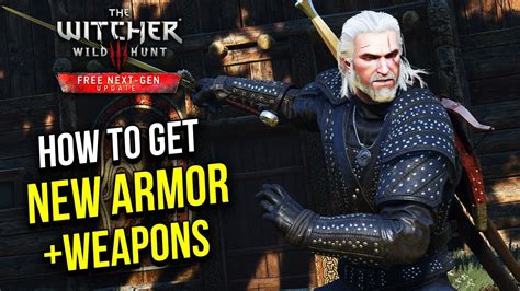 Next Gen Witcher 3 Wild Hunt How To Get The NEW Armor Sets And