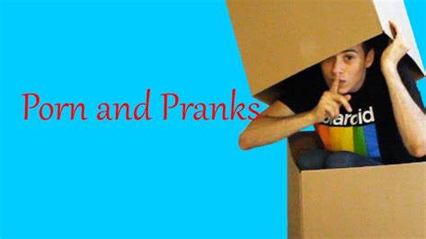 Porn And Pranks Youtube