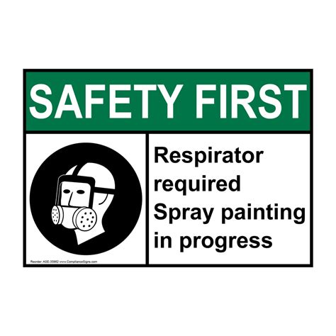 Safety First Sign Respirator Required Spray Painting Ansi Ppe