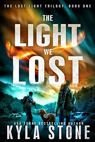 The Light We Lost Lost Light 1 By Kyla Stone Goodreads